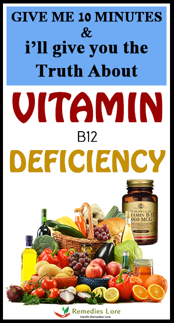Give me 10 Minutes and I’ll Give You the Truth about Vitamin B12 Deficiency