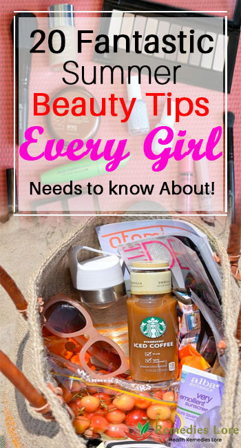 20 Fantastic Summer Beauty Tips Every Girl Needs to know About