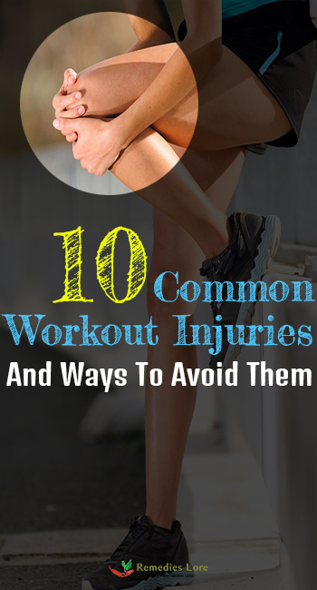 10 Common Workout Injuries And Ways To Avoid Them