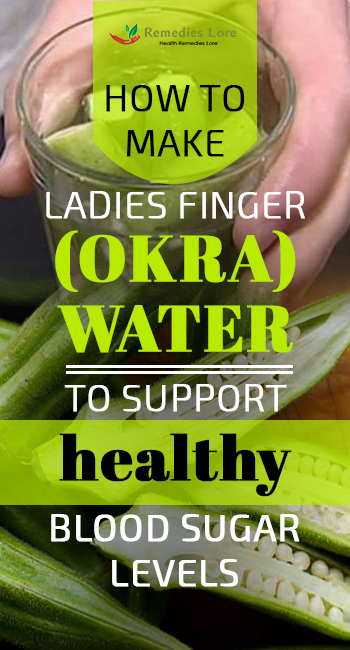 How To Make Ladies Finger Water To Support Healthy Blood Sugar Levels
