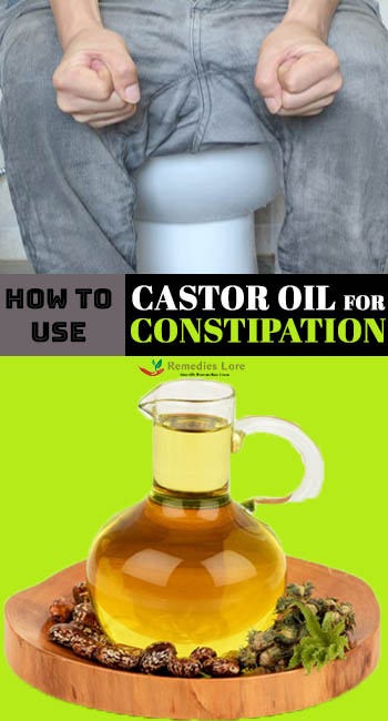 How to Use Castor Oil for Constipation