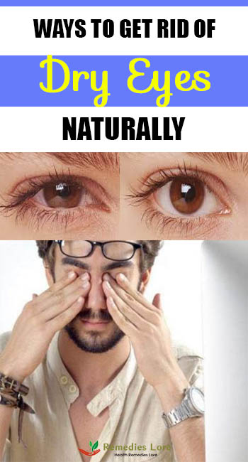 Ways To Get Rid Of Dry Eyes Naturally