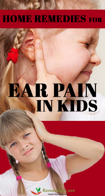 Home Remedies For Ear Pain In Kids