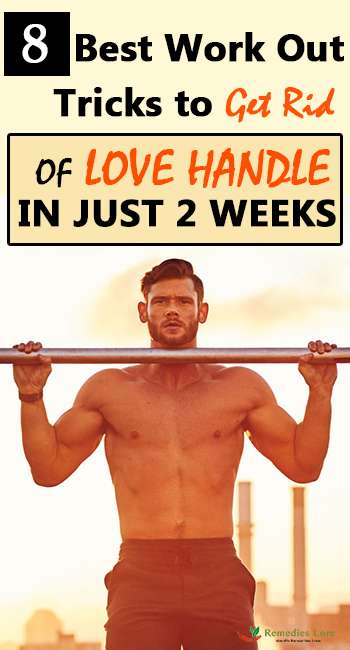 8 Best Work Out Tricks To Get Rid Of Love Handle In Just 2 Weeks