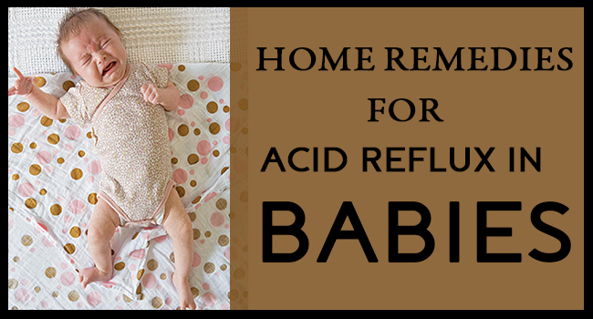 Home Remedies for Acid Reflux in Babies - Remedies Lore