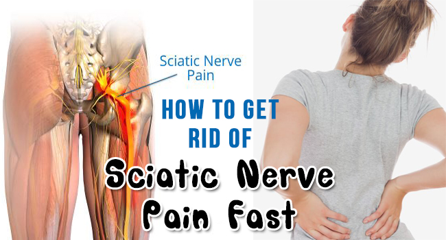 How To Get Rid of Sciatic Nerve Pain Fast - Remedies Lore