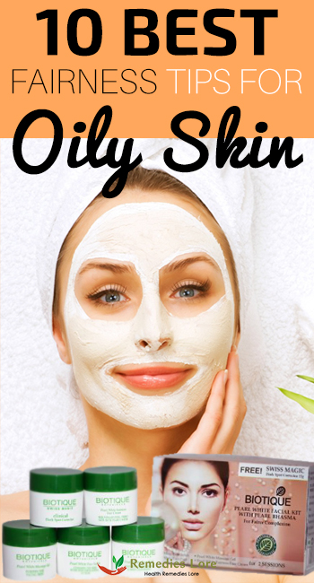10 Best Fairness Tips For Oily Skin