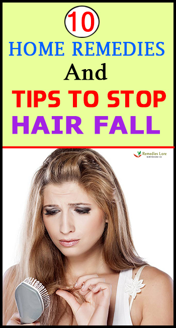 10 Home Remedies And Tips To Stop Hair Fall