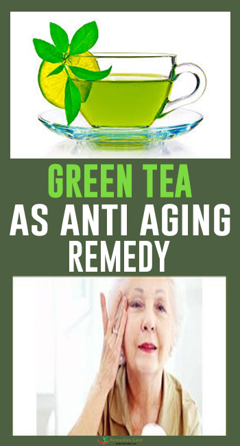 Green Tea as anti aging remedy