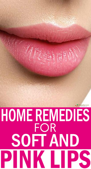 Home remedies for soft and pink lips