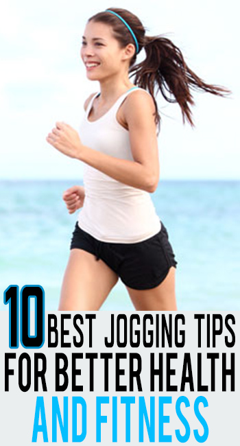 10 Best Jogging Tips For Better Health And Fitness