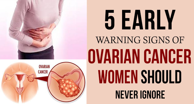 5 Early Warning Signs of Ovarian Cancer women should Never ...