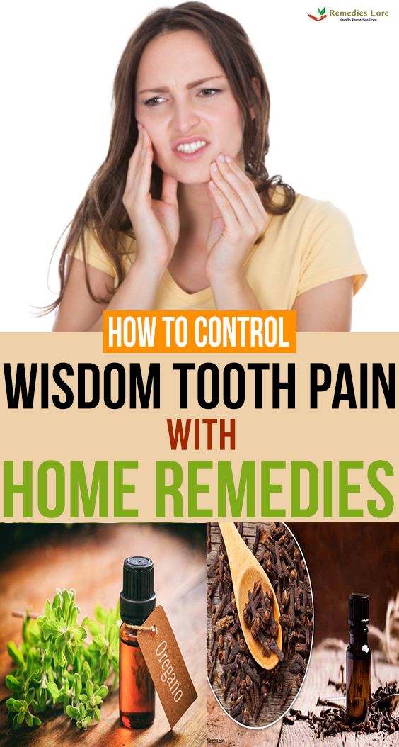 How To Naturally Get Rid Of Wisdom Tooth Pain