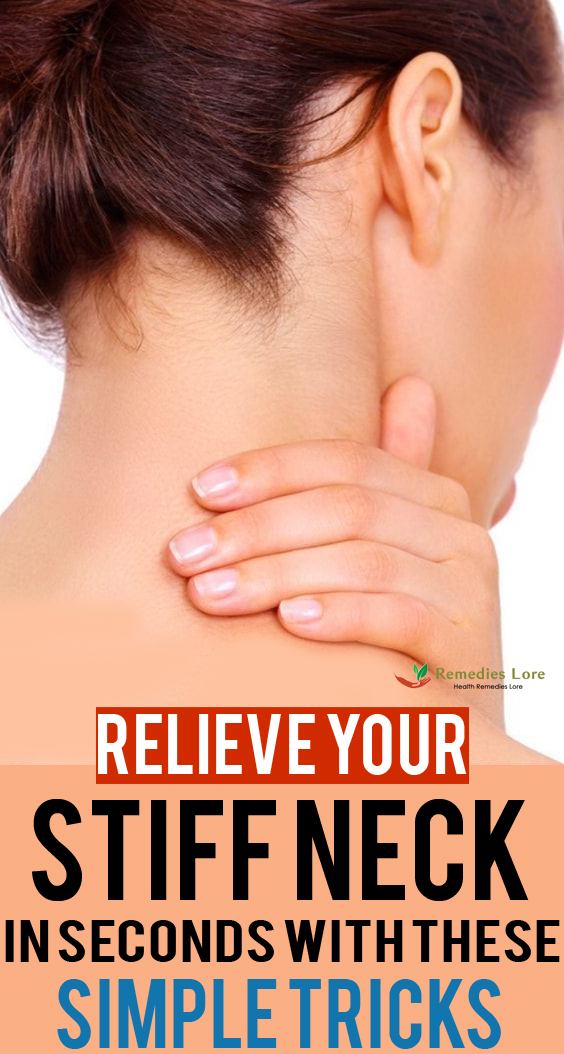 Relieve Your Stiff Neck In Seconds With These Simple Tricks. - Remedies ...