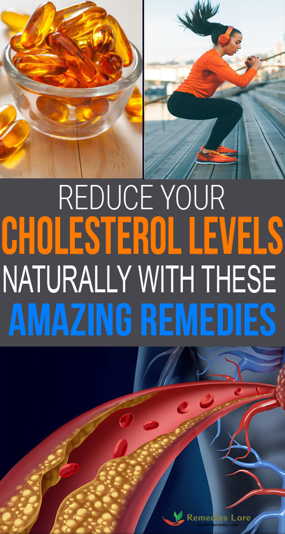 Reduce your cholesterol levels naturally with these amazing remedies